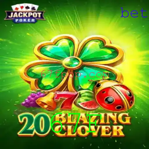 Explorando o Fascinante Mundo de 20BlazingClover e a Estratégia de Jogo com 67F